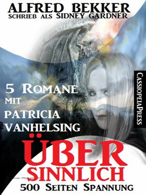 cover image of Übersinnlich (5 Romane mit Patricia Vanhelsing)